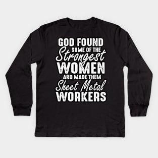 God Found Sheet Metal Worker Funny Kids Long Sleeve T-Shirt